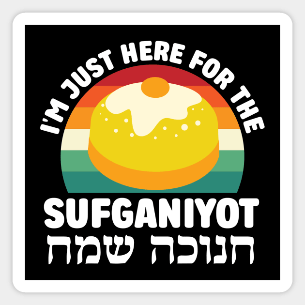 Funny Here for the Sufganiyot Hebrew Happy Hanukkah Magnet by ProPod